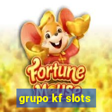 grupo kf slots